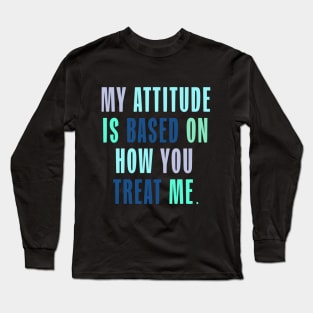 My Attitude Long Sleeve T-Shirt